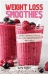 Sara Miller - WEIGHT LOSS SMOOTHIES