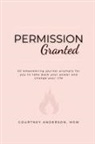Courtney Anderson - Permission Granted