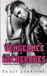 Tracy Lorraine - La Vengeance Que Tu Recherches