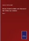 Spencer Fullerton Baird - Review of American Birds in the Museum of the Smithsonian Institution