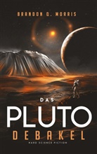 Brandon Q Morris, Brandon Q. Morris - Das Pluto-Debakel