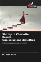 Dr. Halit Alkan, Halit Alkan - Shirley di Charlotte Brontë Una soluzione dialettica