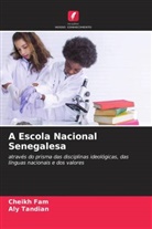 Cheikh Fam, Aly Tandian - A Escola Nacional Senegalesa