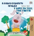 Shelley Admont, Kidkiddos Books - I Love to Tell the Truth (Ukrainian English Bilingual Book for Kids)