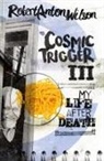 Robert A. Wilson - Cosmic Trigger III
