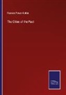 Frances Power Cobbe - The Cities of the Past