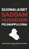 Antti Kuusela - Suomalaiset Saddam Husseinin pelinappuloina