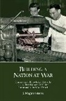 J. Megan Greene, Greene J. Megan - Building a Nation At War