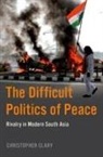 Christopher Clary, Christopher (Assistant Professor of Politic Clary, Christopher (Assistant Professor of Political Science Clary - Difficult Politics of Peace