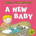 Hunt, Roderick Hunt, Brychta, Alex Brychta - New Baby! (First Experiences With Biff, Chip & Kipper)
