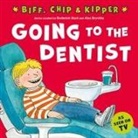 Hunt, Young, Roderick Hunt, Roderick Young Hunt, Annemarie Young, Brychta... - Going to the Dentist (First Experiences With Biff, Chip & Kipper)