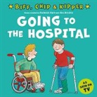 Hunt, Young, Roderick Hunt, Roderick Young Hunt, Annemarie Young, Brychta... - Going to the Hospital (First Experiences With Biff, Chip & Kipper)