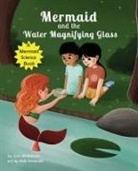 Wickstrom Lois Wickstrom, Lois Wickstrom - Mermaid and the Water Magnifying Glass