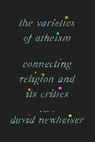 David Newheiser, David Newheiser, Newheiser David - Varieties of Atheism