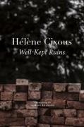 Beverley Bie Brahic, Helene Cixous, Hélène Cixous - Well-Kept Ruins