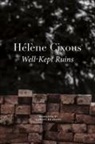Beverley Bie Brahic, Helene Cixous, Hélène Cixous - Well–Kept Ruins