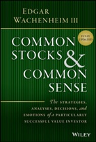 Wachenheim, E Wachenheim, Edgar Wachenheim, Wachenheim Edgar - Common Stocks and Common Sense