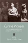 Susan Martha Kahn, Susan Martha Kahn - Canine Pioneer
