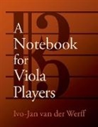 Ivo-Jan van der Werff, Ivo-Jan (Professor of Viola Van Der Werff - Notebook for Viola Players