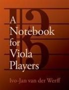 Ivo-Jan van der Werff, Ivo-Jan (Professor of Viola Van Der Werff - Notebook for Viola Players