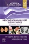 Darren W. Wong, Raj Dasgupta, Raj Dr. Dasgupta, Rajkumar Dasgupta, Rajkumar (Assistant Professor of Clinical Medicine Dasgupta, Rajkumar Dr. Dasgupta... - MEDICINE MORNING REPORT SUBSPECIALTIES