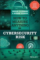 Hubbard, Douglas W Hubbard, Douglas W. Hubbard, Douglas W. (Hubbard Decision Research) Se Hubbard, Dw Hubbard, Richard Seiersen - How to Measure Anything in Cybersecurity Risk