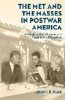 Mitchell Frank, Mitchell B Frank, Mitchell B. Frank, FRANK MITCHELL - The Met and the Masses in Postwar America