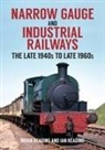 Brian Reading, Ian Reading - Narrow Gauge and Industrial Railways