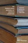 Katie McGettigan - Transatlantic Materials of American Literature