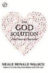 Neale Donald Walsch - The God Solution: The Power of Pure Love