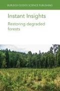Reiner Finkeldey, Stephanie Mansourian, Markus Müller - Instant Insights Restoring Degraded Forests