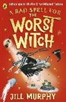 Jill Murphy, MURPHY JILL - A Bad Spell for the Worst Witch