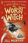 Jill Murphy, MURPHY JILL - A Bad Spell for the Worst Witch