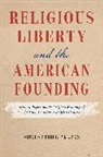 Vincent Phillip Munoz, Vincent Phillip Muñoz - Religious Liberty and the American Founding