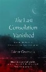 Zalmen Gradowski, Arnold I. Davidson, Davidson Arnold I., Philippe Mesnard - The Last Consolation Vanished