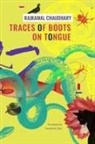 Rajkamal Chaudhar, Rajkamal Chaudhary, Saudamini Deo - Traces of Boots on Tongue – and Other Stories