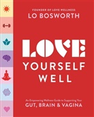 Lo Bosworth, BOSWORTH LO - Love Yourself Well