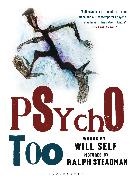 Will Self, SELF WILL, Ralph Steadman - Psycho Too