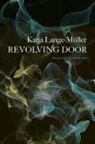 Katja Langeâ€“muller, Katja Lange-muller, Katja Lange–muller, Katja Lange-Müller, Simon Pare - REVOLVING DOOR