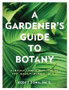 SCOTT ZONA, Scott Zona, Zona Scott - A Gardener's Guide to Botany