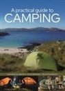 Morgan Alexandra, Suzanne Elsworth, Alex Morgan, Trevor Morgan, Elzworth Suzanne - A Practical Guide to Camping