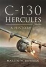 Martin W Bowman, Martin W. Bowman, Bowman W - C-130 Hercules