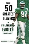 Robert W Cohen, Robert W. Cohen, Cohen Robert W. - 50 Greatest Players in Philadelphia Eagles History