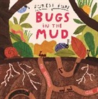 Hannah Tolson, Wayland Publishers, Susie Williams, Tolson Hannah - Forest Fun: Bugs in the Mud
