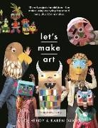 Hendy Alice, Karen Louise Davies, Alice Hendy, Davies Louise - Let s Make Art: 12 Craft Projects for Children
