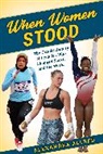Alexandra Allred - When Women Stood