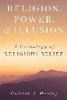 Patrick J Hurley, Patrick J. Hurley - Religion, Power, and Illusion