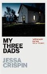 Jessa Crispin, Crispin Jessa - My Three Dads