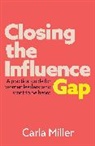 Carla Miller - Closing the Influence Gap