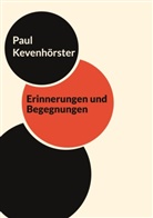 Paul Kevenhörster - Erinnerungen und Begegnungen
